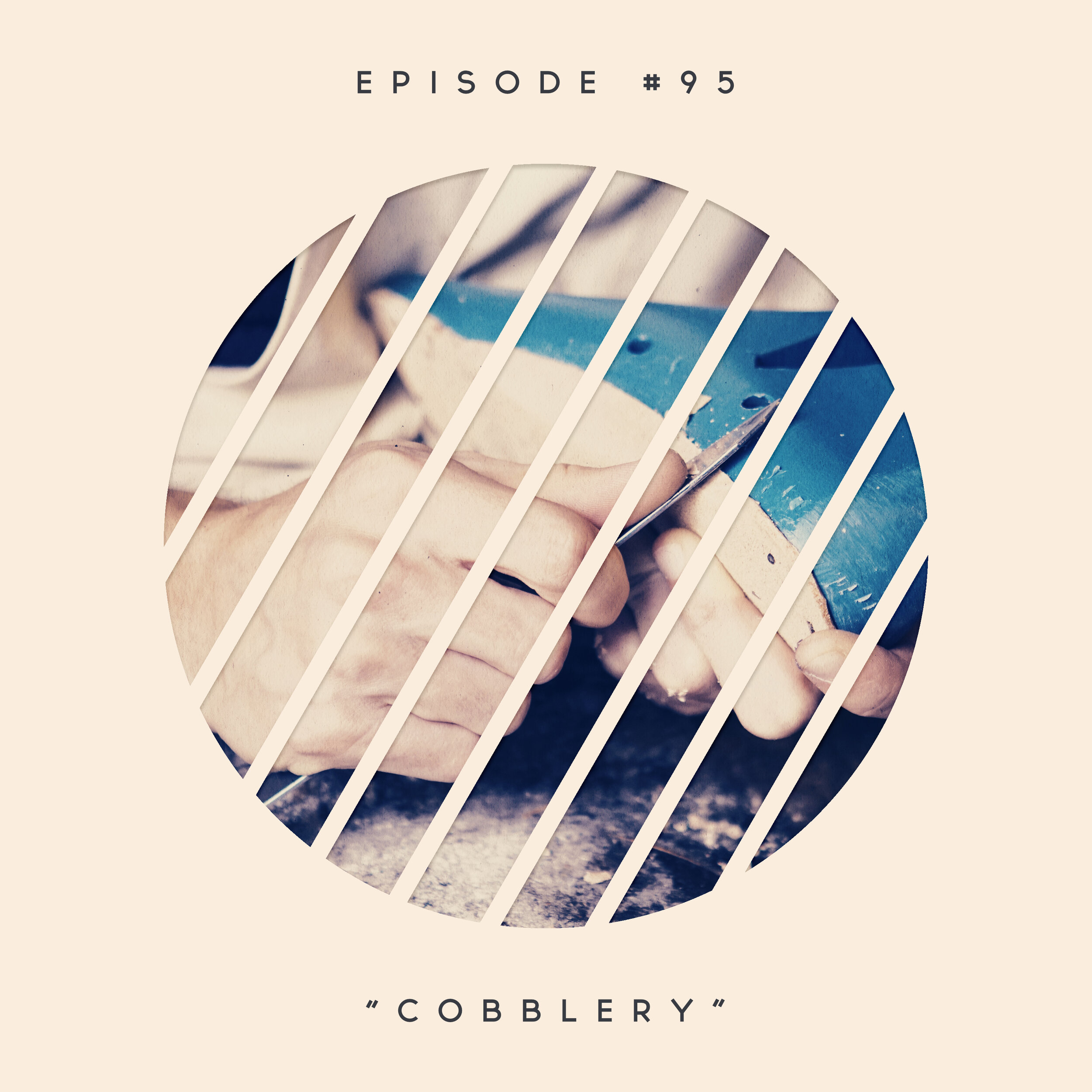 95: Cobblery