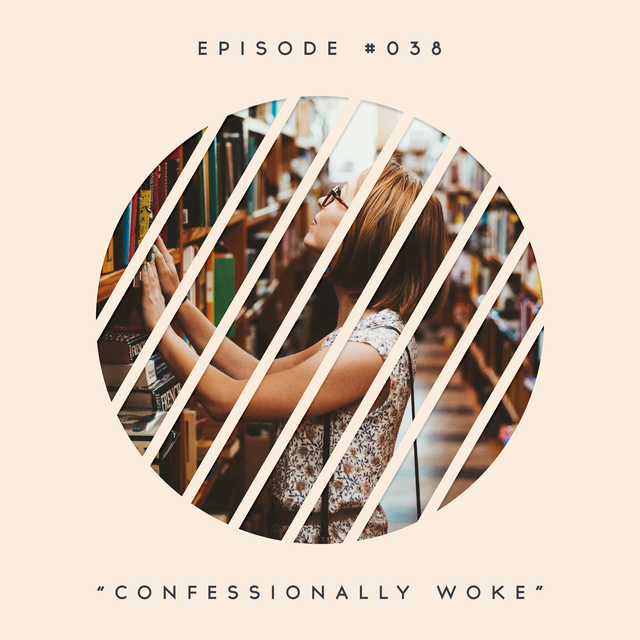 38: Confessionally Woke