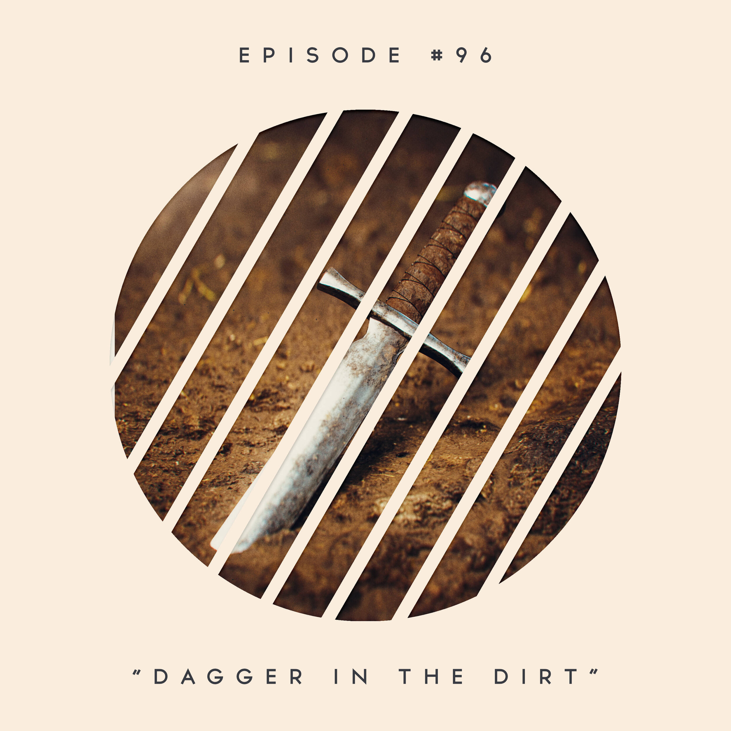 96: Dagger in the Dirt