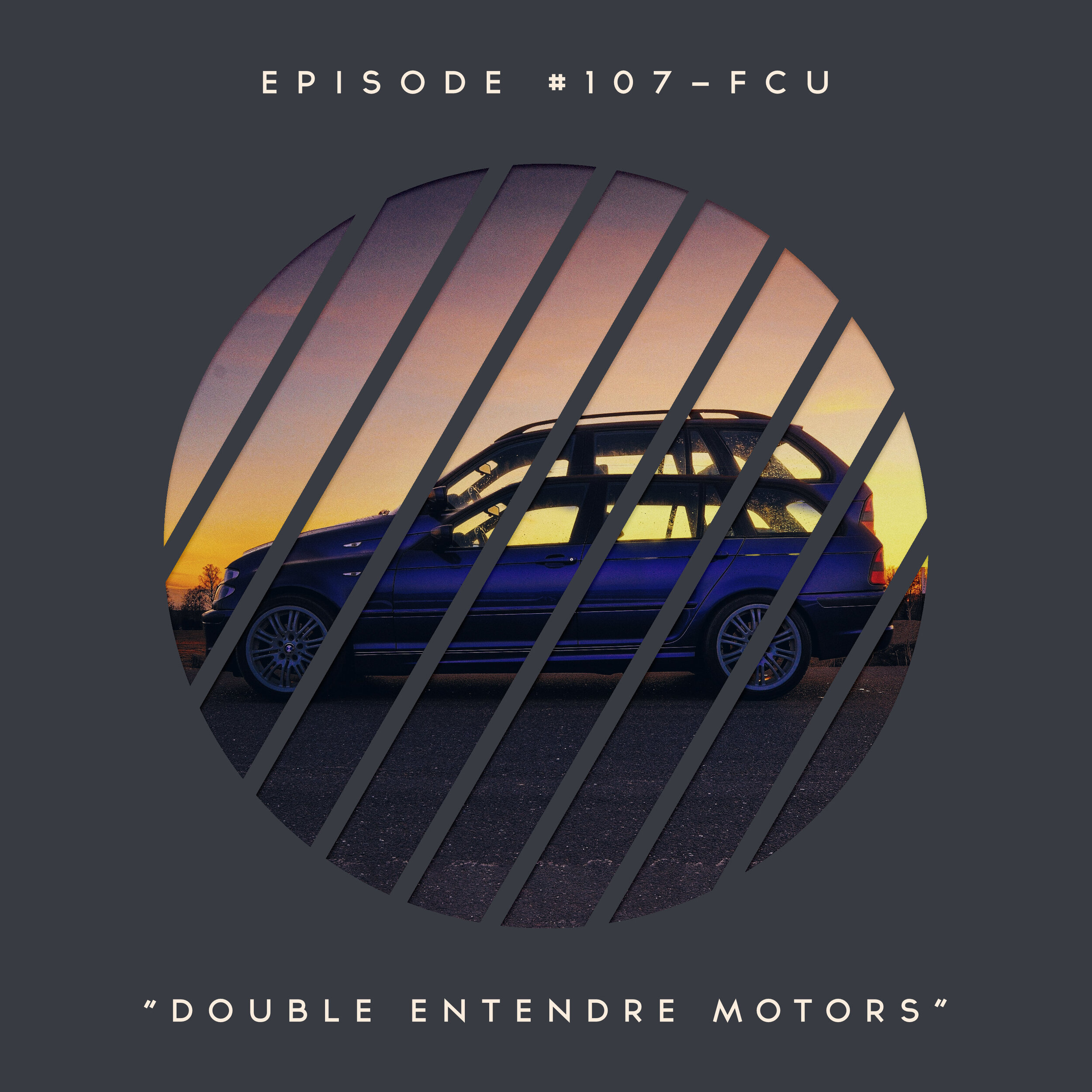 107 – FCU: Double Entendre Motors