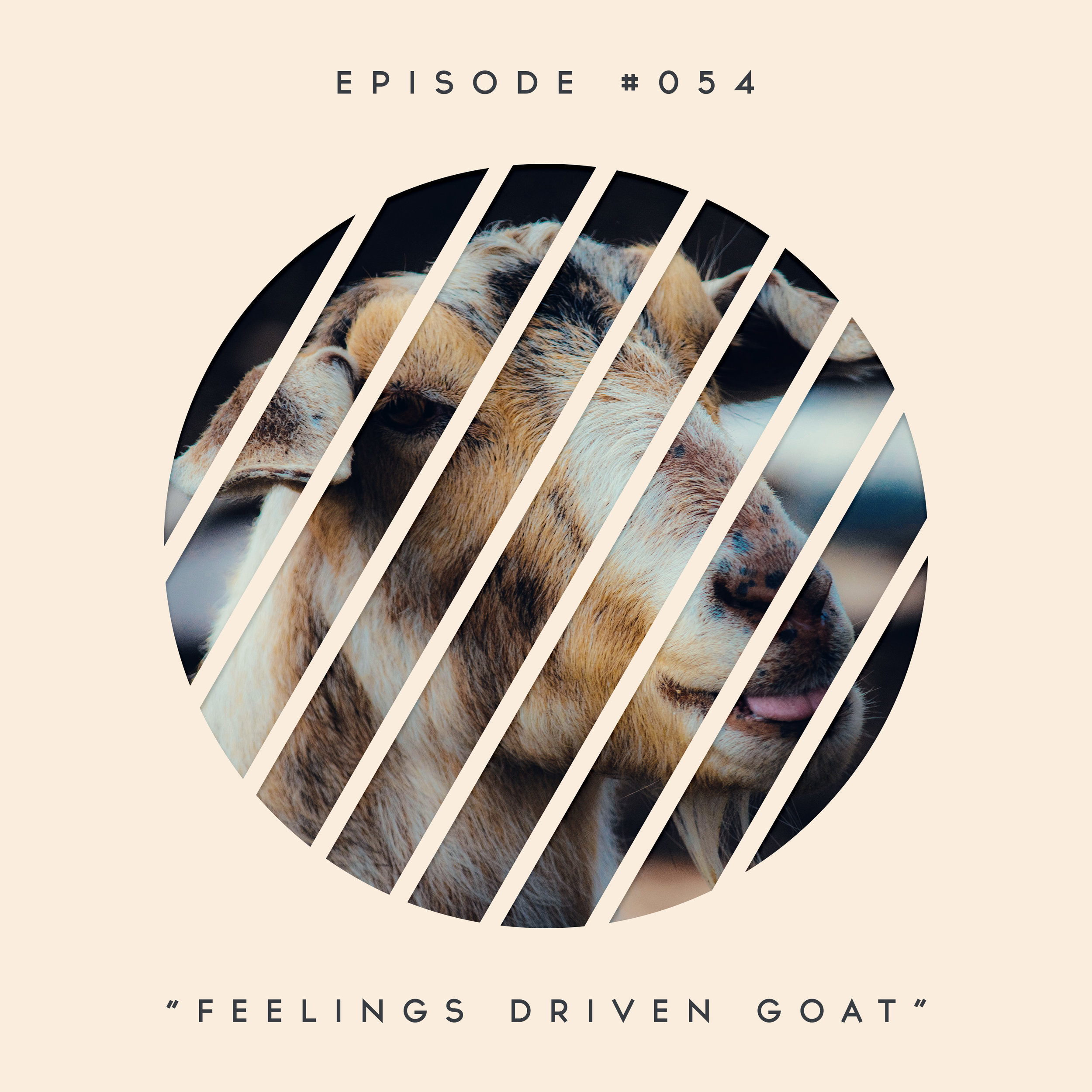 54: Feeling Driven Goat