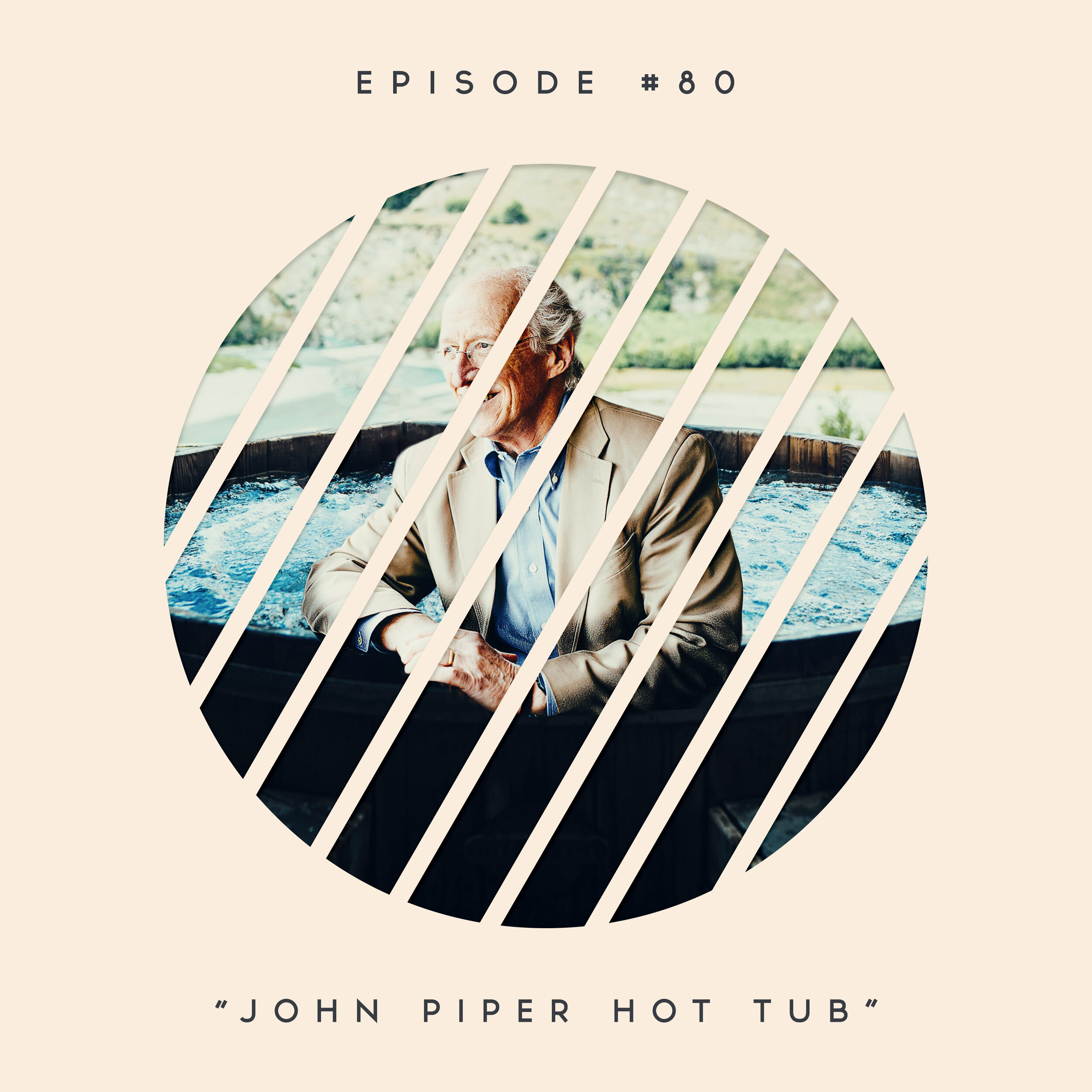80: John Piper Hot Tub