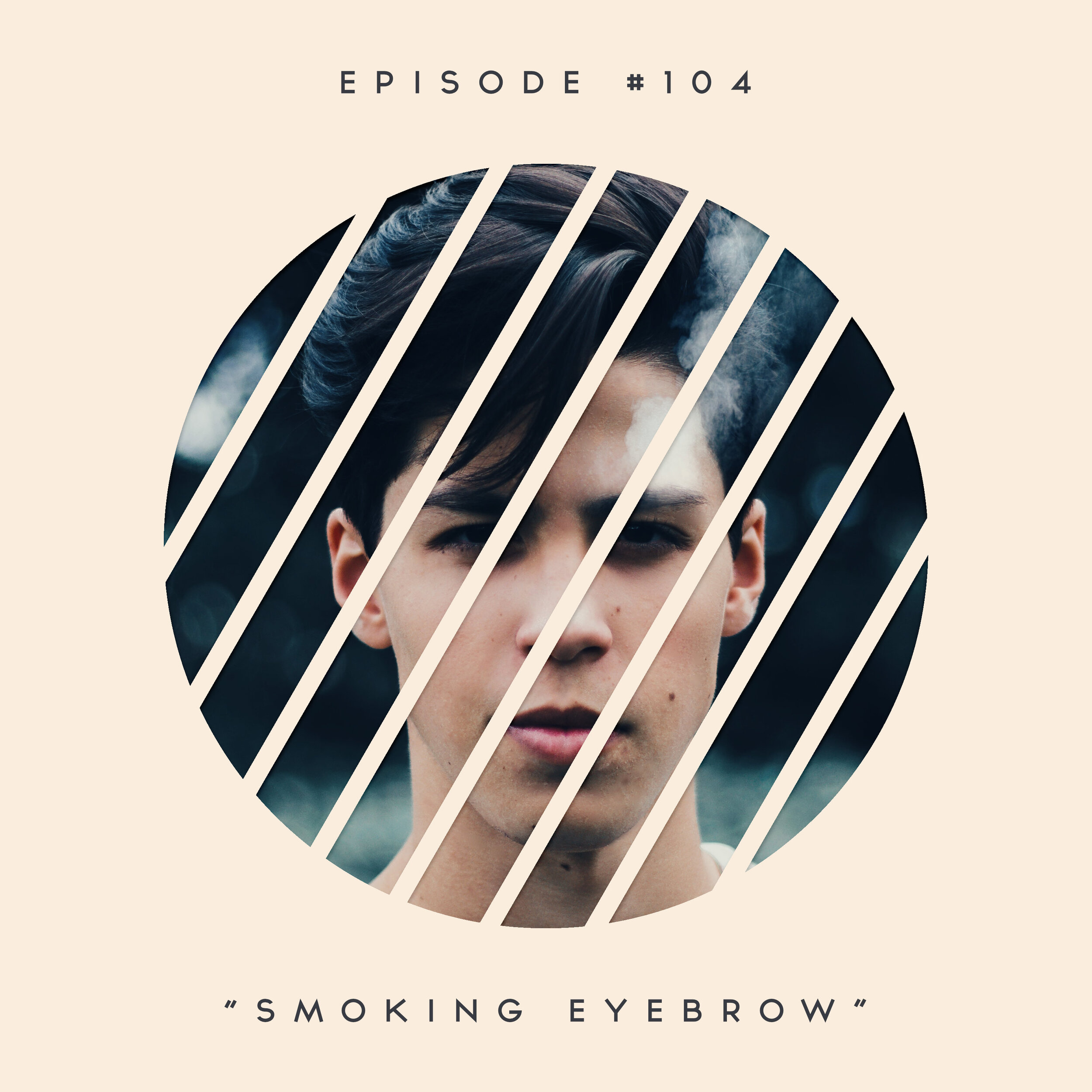 104: Smoking Eyebrow