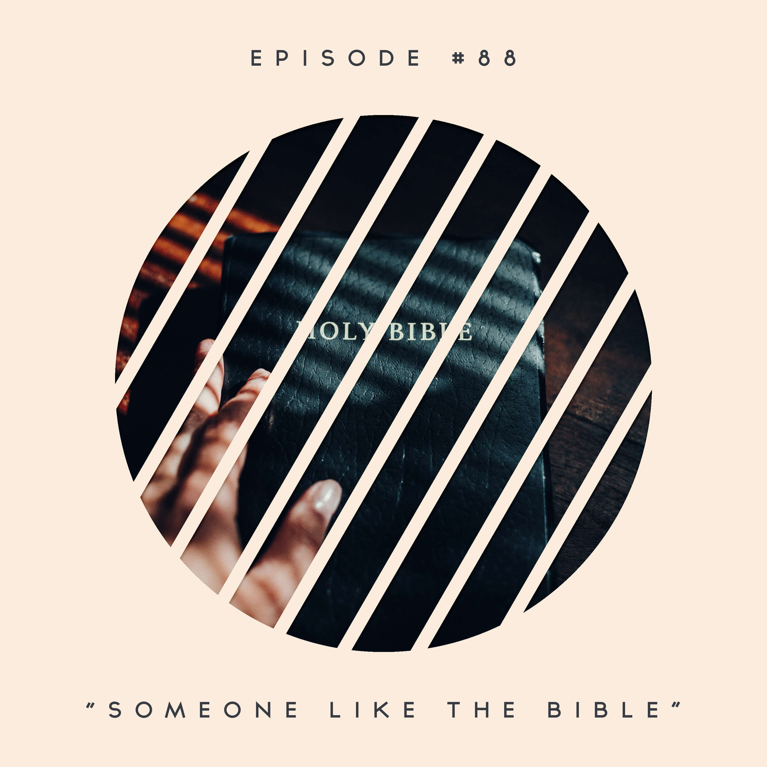 88: Someone Like the Bible