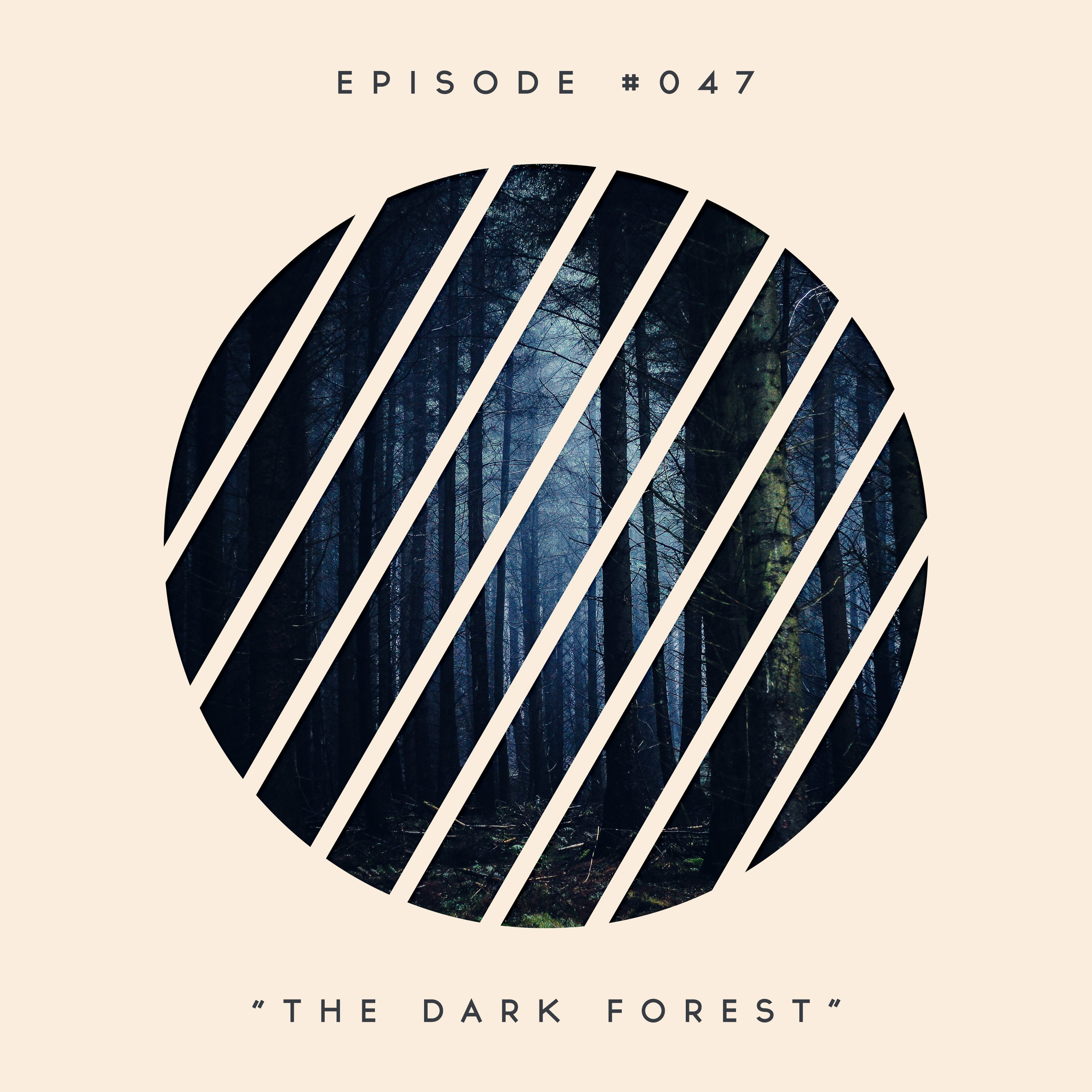 47: The Dark Forest
