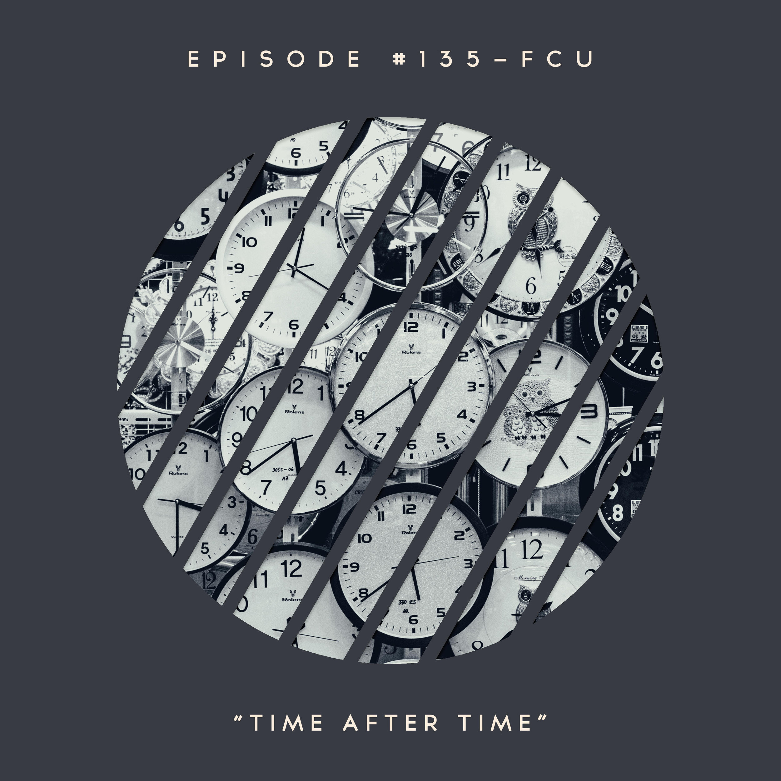135 – FCU: Time After Time