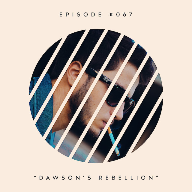 67: Dawson’s Rebellion