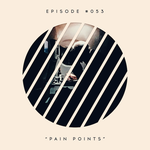 53: Pain Points