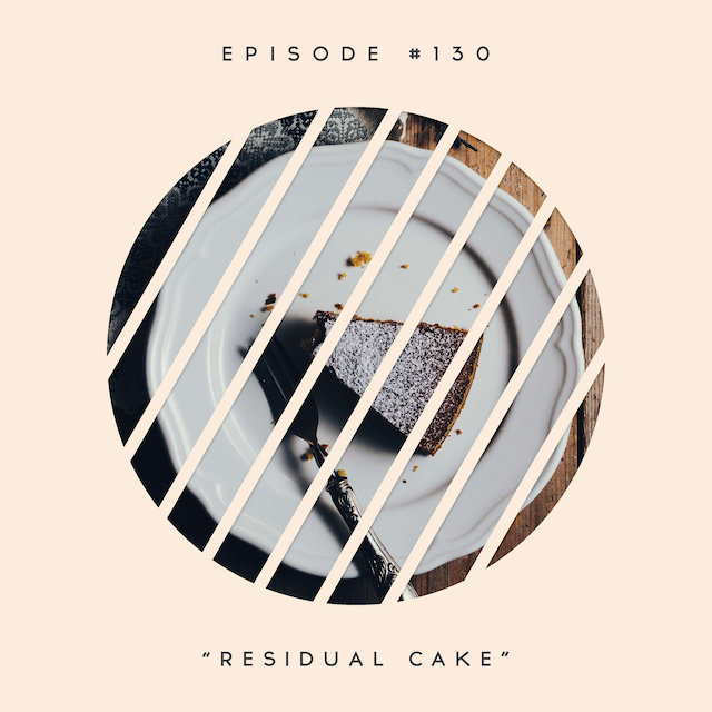 130: Residual Cake